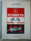 The Complete Guide to the 1963 Plymouth Super Stock Package Plymouth Super Stock. By Darrell Davis, Approx. 84 Pages, Serial Number and Product Code Included.